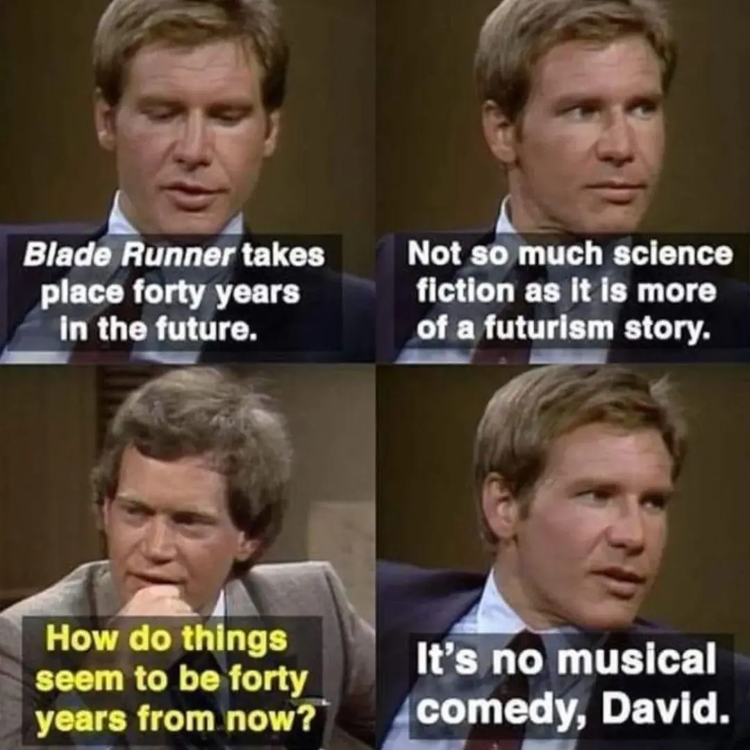 A four-panel meme featuring actor Harrison Ford in a 1980s interview, where he discusses 'Blade Runner' being more about…