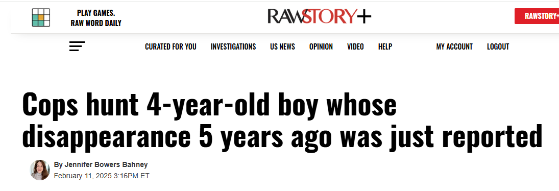 A screenshot of a RawStory+ news article header with the headline 'Cops hunt 4-year-old boy whose disappearance 5 years ago…