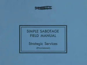 A light blue cover of a document titled 'SIMPLE SABOTAGE FIELD MANUAL' by 'Strategic Services (Provisional)' with a small…
