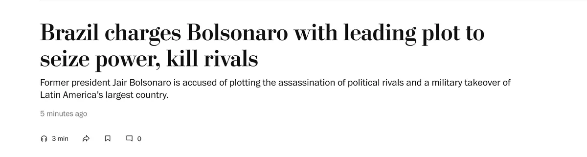 A screenshot of a news article headline reads 'Brazil charges Bolsonaro with leading plot to seize power, kill rivals,' with…