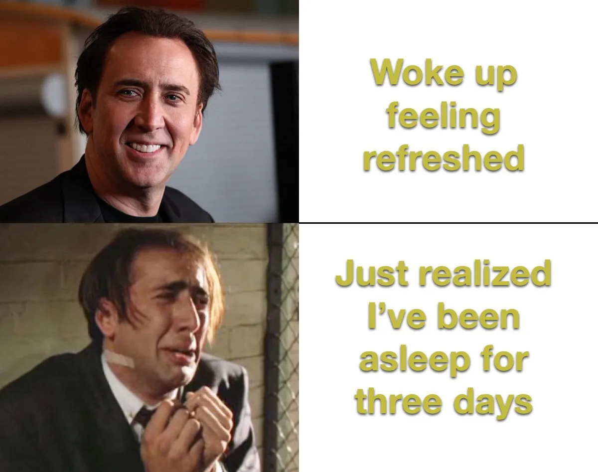 The image is a two-panel meme featuring actor Nicolas Cage. The top panel shows him smiling brightly with the text 'Woke up…