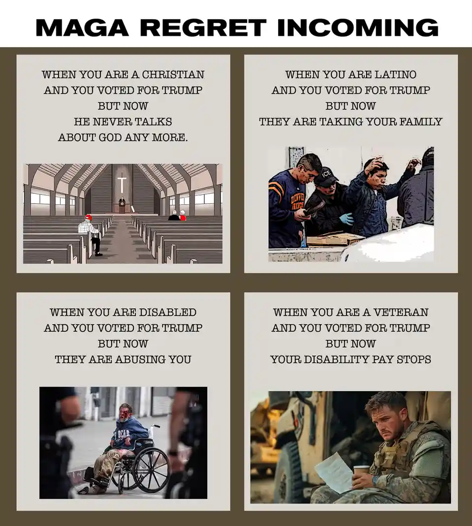 A four-panel meme titled 'MAGA REGRET INCOMING' shows four scenarios: a Christian in a church, a Latino being detained by…