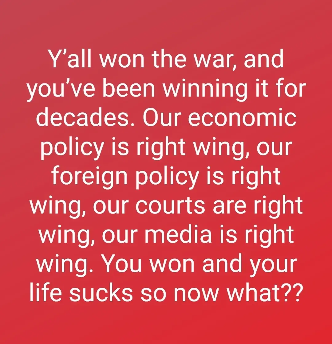 A solid red background with large white text that reads: 'Y’all won the war, and you’ve been winning it for decades. Our…