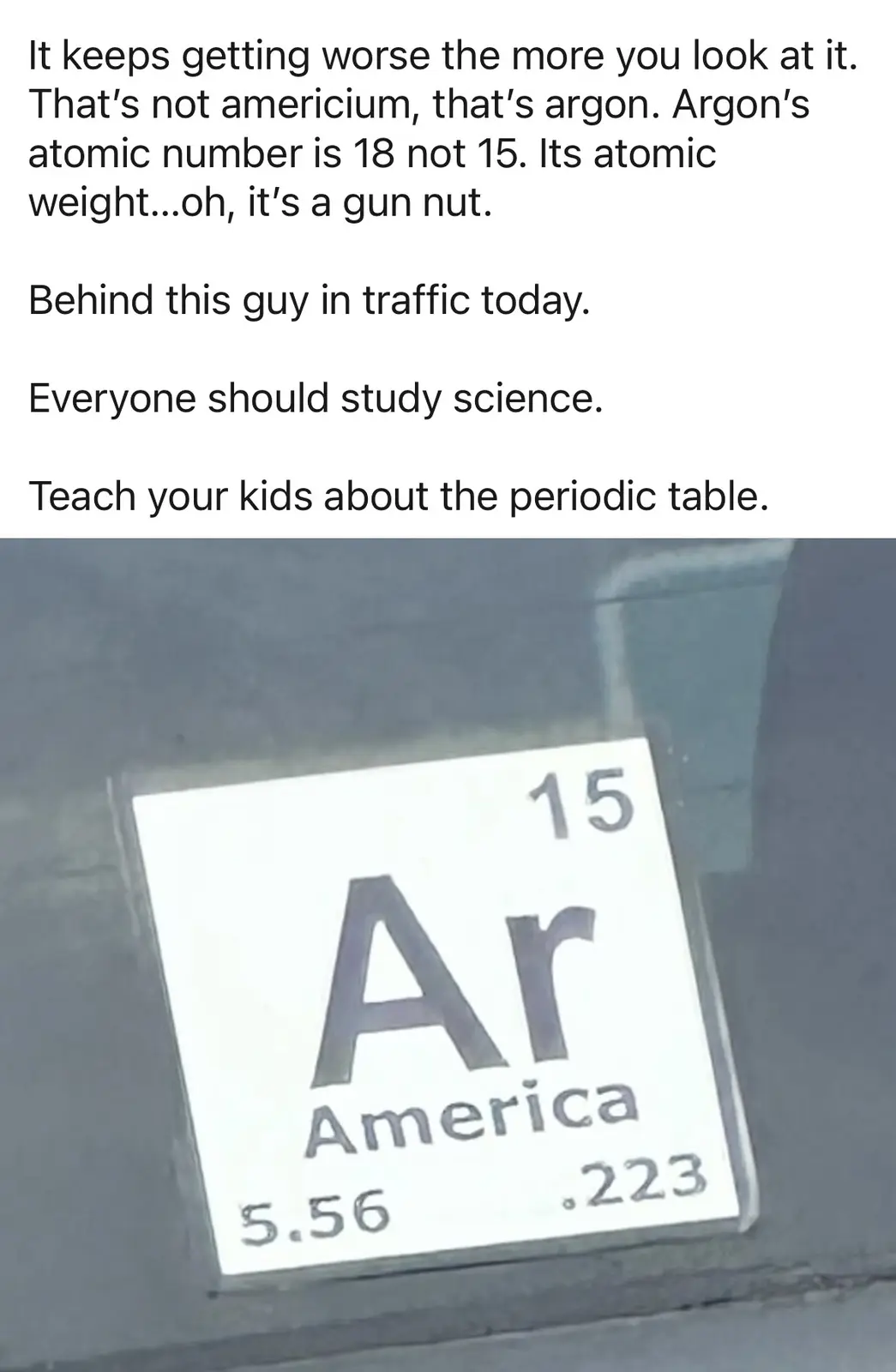 A close-up photo shows a sticker on a car window that mimics a periodic table element, but incorrectly labels 'Ar' as…