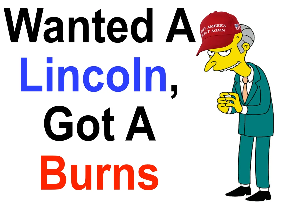 The image shows a cartoon character resembling Mr. Burns from The Simpsons, wearing a red 'Make America Great Again' cap and…