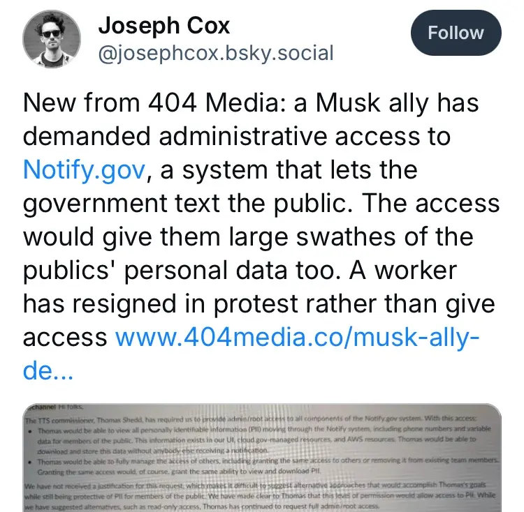 A screenshot of a social media post by Joseph Cox from 404 Media, reporting that a Musk ally demanded admin access to…