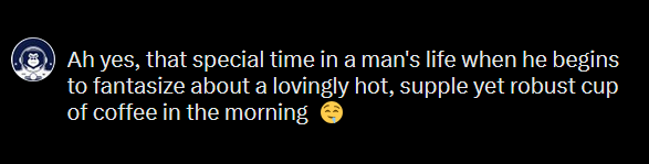 A black background image features a white text overlay quoting a humorous line about a man fantasizing about coffee. The…