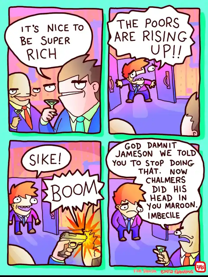 A four-panel comic strip shows two rich men toasting, then a third man in a purple suit dramatically exclaiming 'THE POORS…