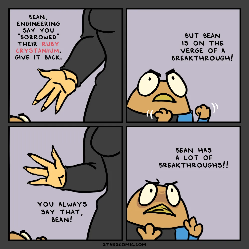 A four-panel comic strip featuring a character named Bean, who is accused of borrowing 'Ruby Crystanium' from Engineering…