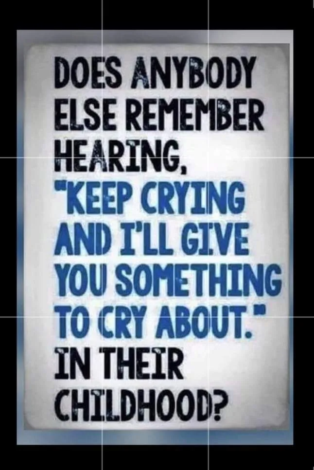 A white rectangular sign with bold black and blue text asks if anyone else remembers hearing the phrase 'Keep crying and…