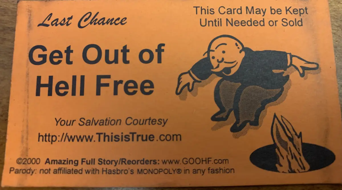 An orange card parodying a Monopoly game piece, featuring the text 'Last Chance Get Out of Hell Free' and a cartoon man…