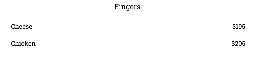 A simple white background image displays a menu titled 'Fingers' with two items: 'Cheese' priced at $195 and 'Chicken'…