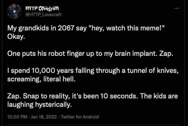 A screenshot of a tweet by @HTTP_Lovecraft with white text on a black background. The text humorously describes a future…