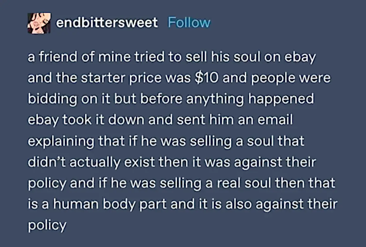 A screenshot of a social media post by user 'endbittersweet' detailing a story about a friend who tried to sell his soul on…