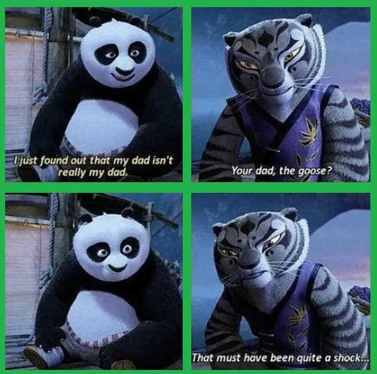A four-panel meme featuring Po from Kung Fu Panda and Tai Lung from Kung Fu Panda 2. In the first panel, Po says, 'I just…