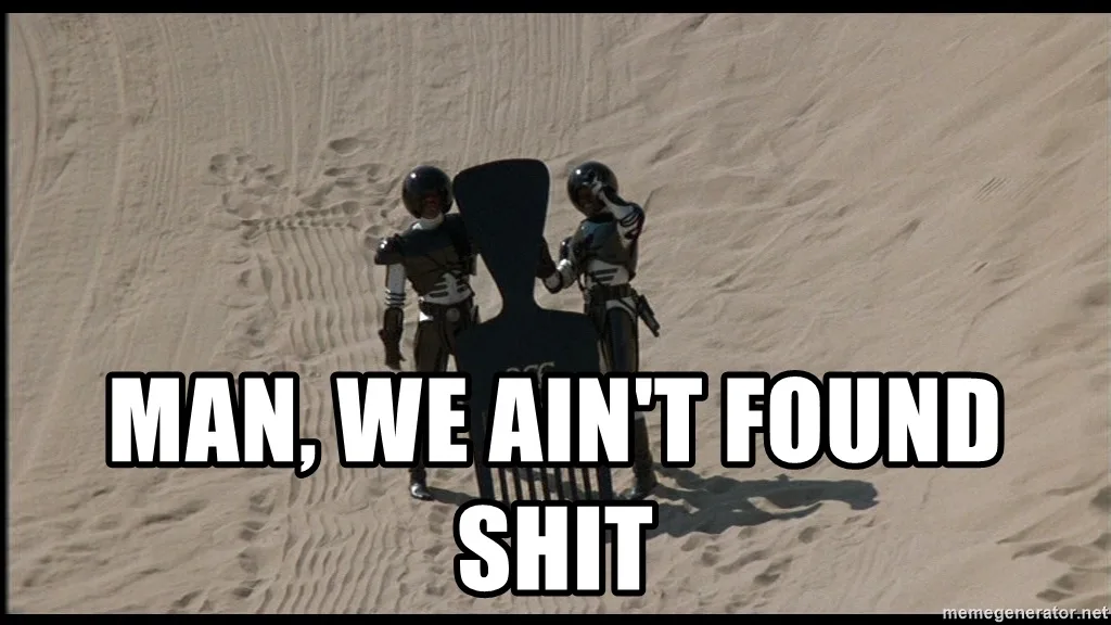 Two stormtroopers from Star Wars stand in a desert, holding a large black chair between them, with the text 'MAN, WE AIN'T…