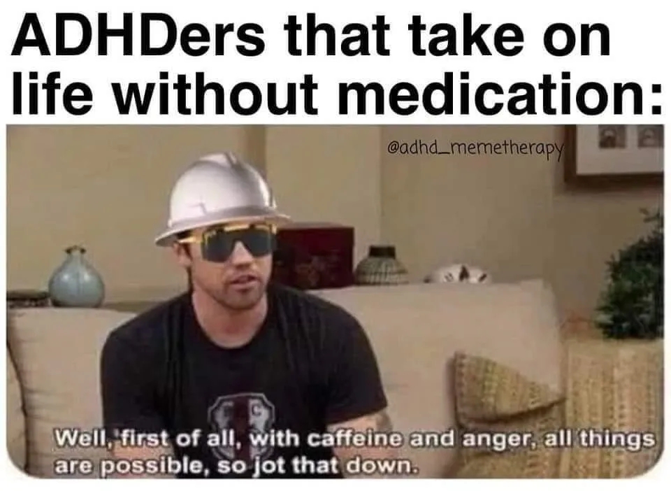 A man wearing a white hard hat and dark sunglasses sits on a beige couch, looking serious. The overlaid text reads: 'ADHDers…
