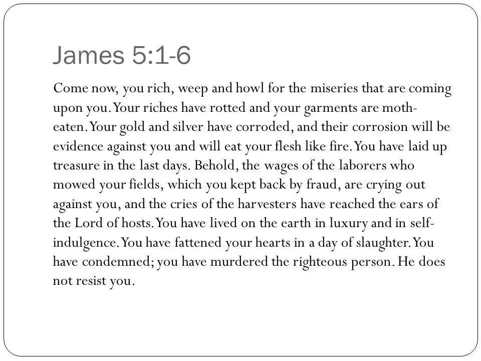 The image displays a white background with black text, presenting the biblical passage from James 5:1-6. The text is a stern…