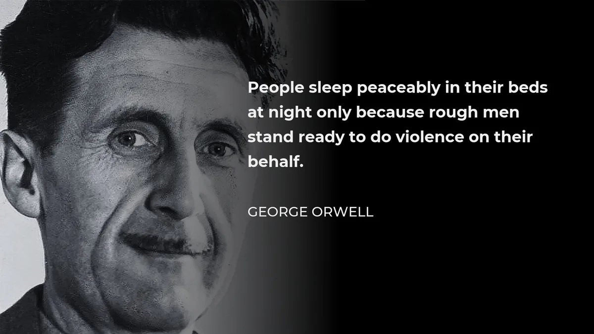 A black and white portrait of George Orwell, with white text overlaid on the right side of the image. The text reads…