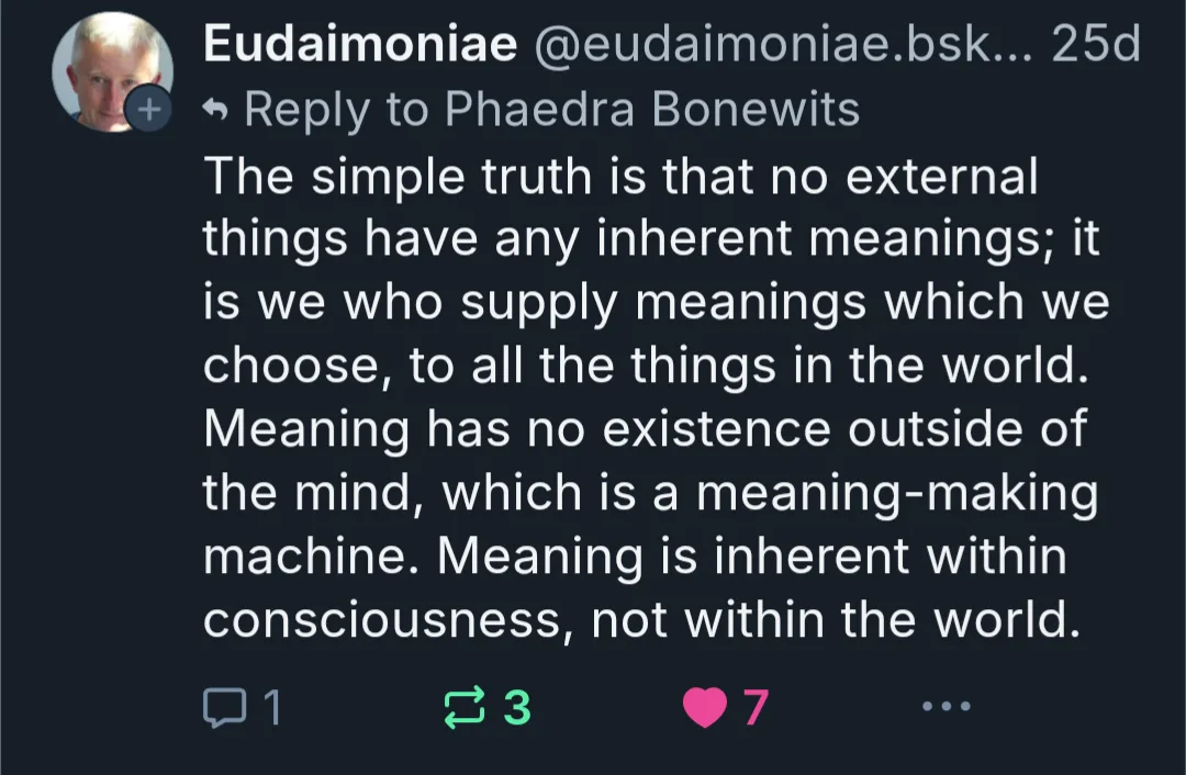 A screenshot of a tweet by user Eudaimoniae, displaying a philosophical statement about meaning being constructed by the…