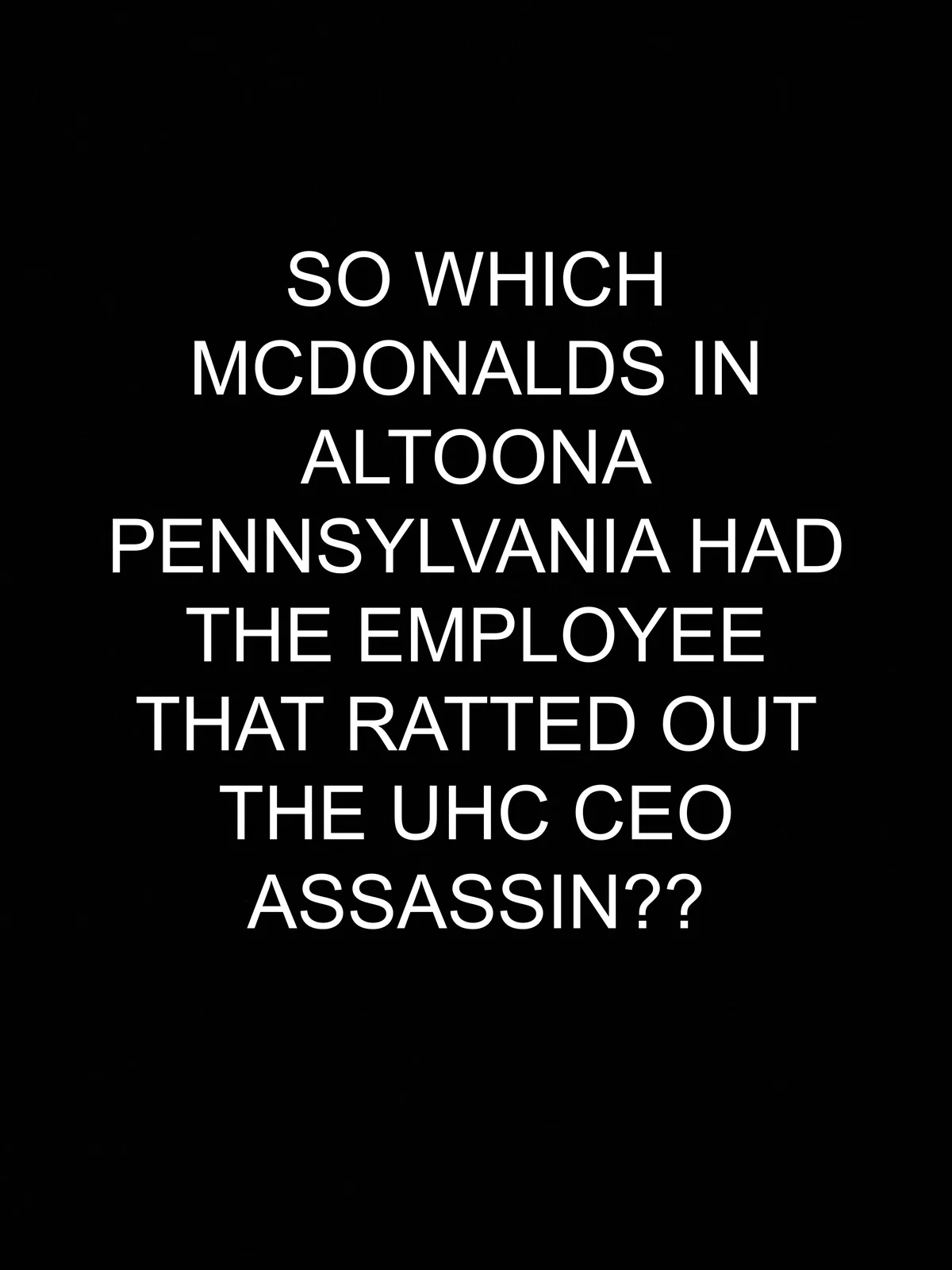 The image is a solid black background with large, white, centered text asking which McDonald's in Altoona, Pennsylvania had…