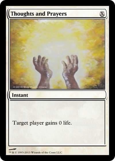 The image is a parody of a Magic: The Gathering trading card, titled 'Thoughts and Prayers'. It features a picture of two…