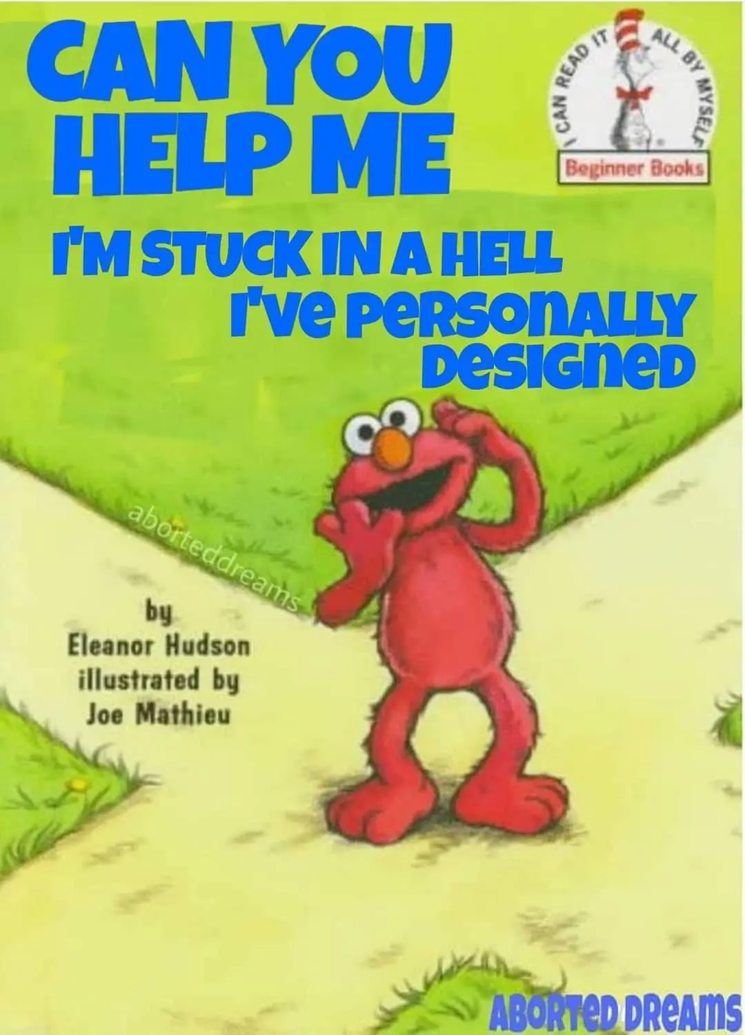 The image is a meme using the cover of a children's book featuring Elmo from Sesame Street standing on a path. The original…