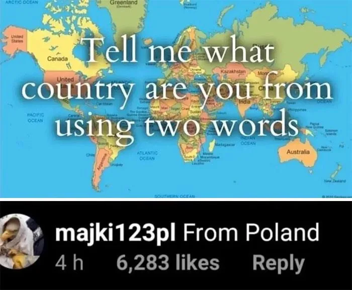A world map with the text 'Tell me what country are you from using two words' overlaid. Below is a mock social media comment…