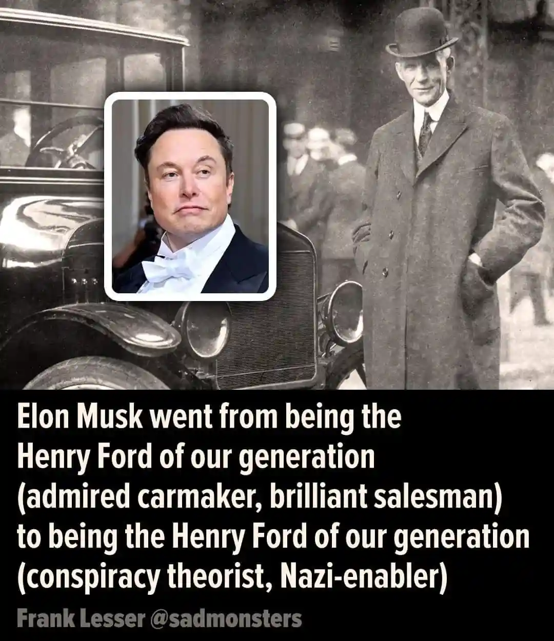 A black-and-white historical photo of Henry Ford standing beside an early automobile, with a modern color photo of Elon Musk…