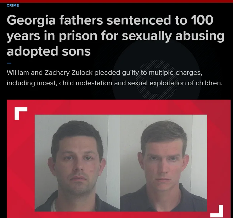 The image displays a news article headline about two men, William and Zachary Zulock, sentenced to 100 years for abusing…