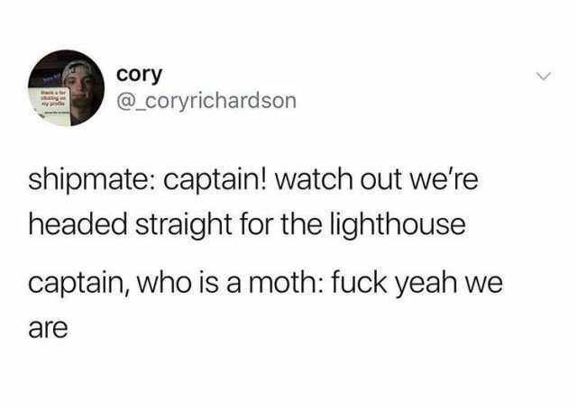A screenshot of a tweet by user 'cory' (@_coryrichardson) showing a humorous exchange where a shipmate warns the captain…