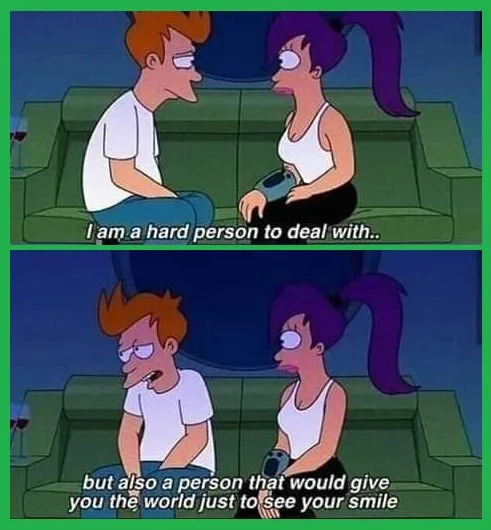 Two cartoon characters sit on a green couch. The top panel shows the man saying, 'I am a hard person to deal with..'. The…