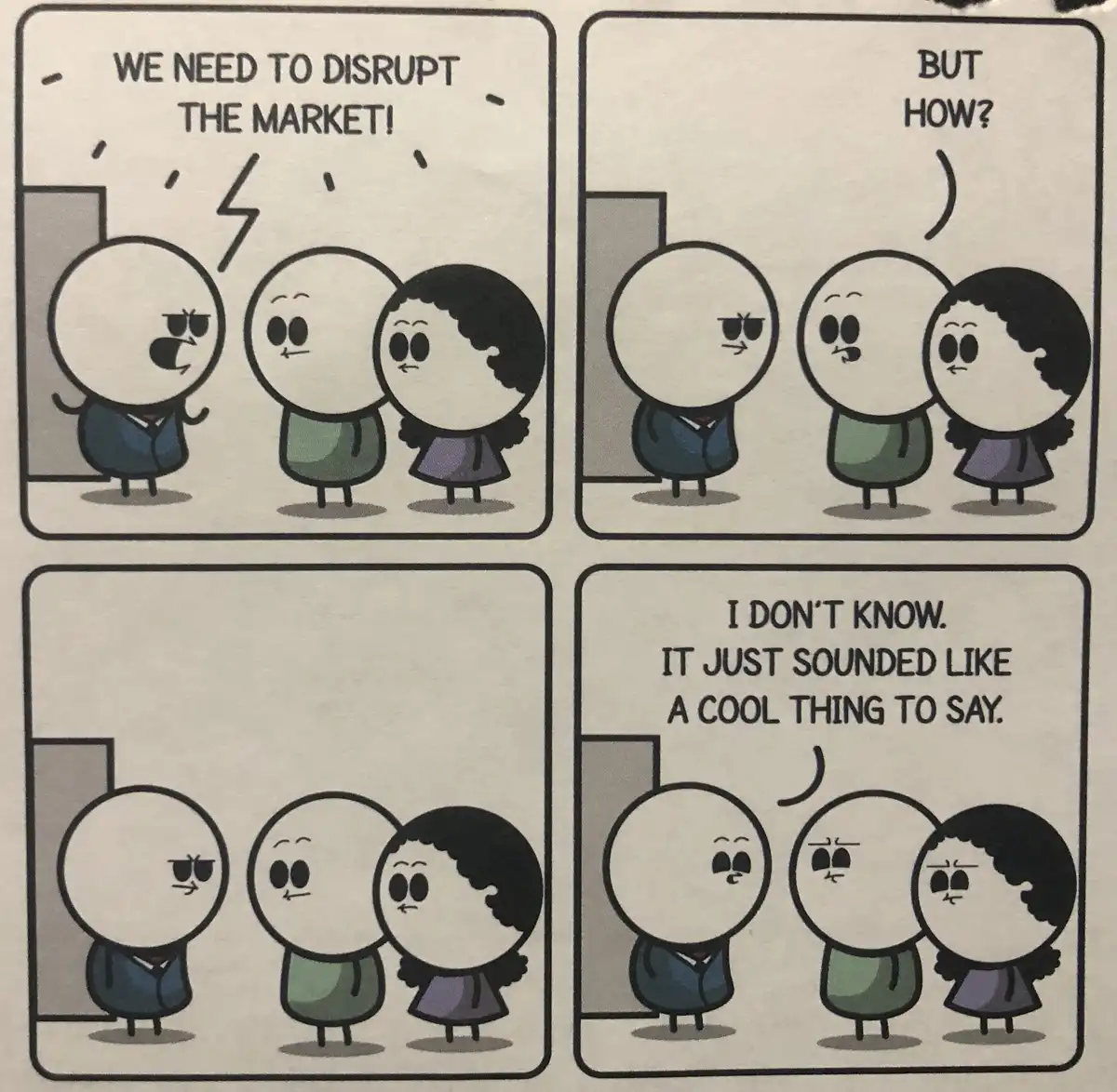 A four-panel comic strip featuring three minimalist cartoon characters in a meeting. In the first panel, a character in a…
