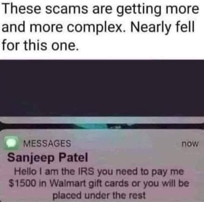 A screenshot of a text message from 'Sanjeev Patel' claiming to be the IRS demanding $1500 in Walmart gift cards or else the…