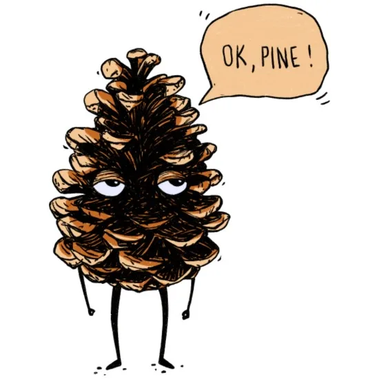 Alright, Pine! Let's do this!