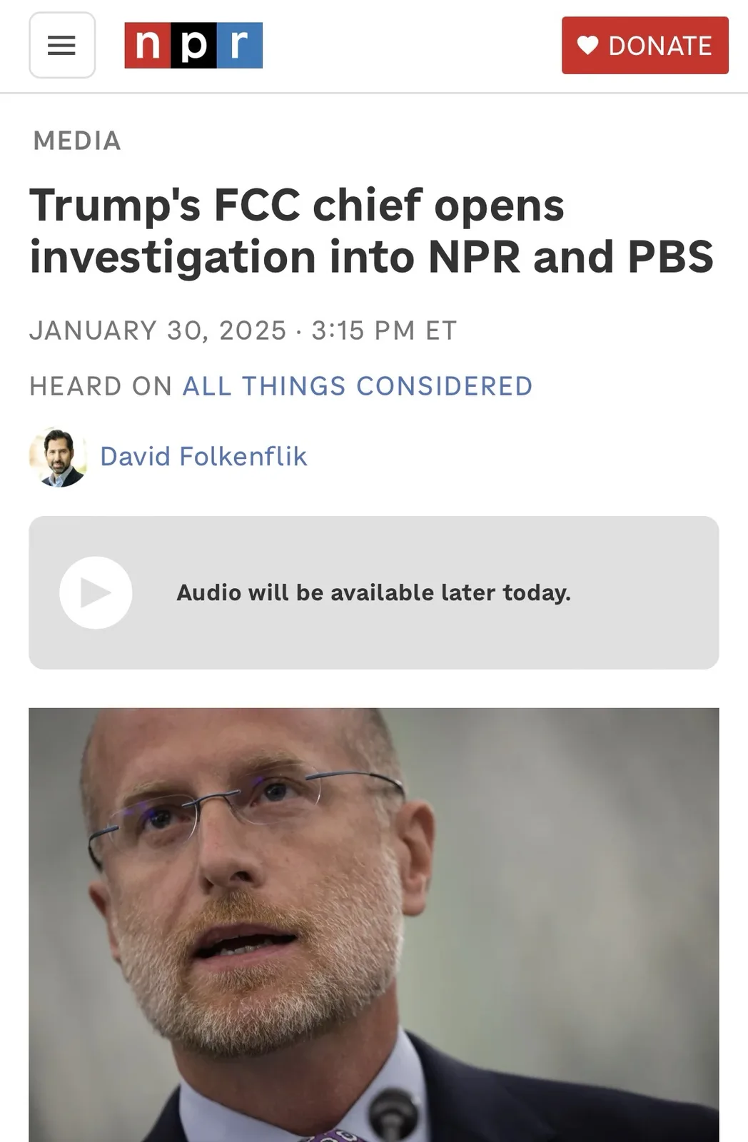An NPR news article screenshot shows a headline about Trump's FCC chief investigating NPR and PBS, with a photo of a man in…