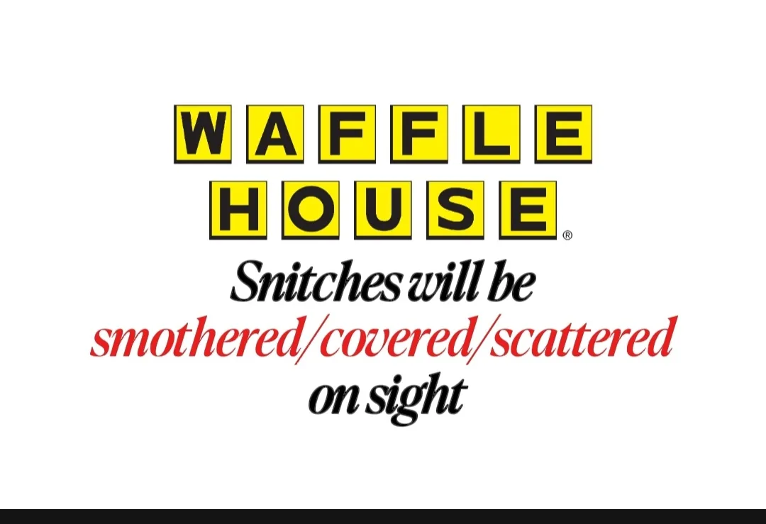 The image displays the Waffle House logo in its signature yellow and black block letters. Below the logo, the text 'Snitches…