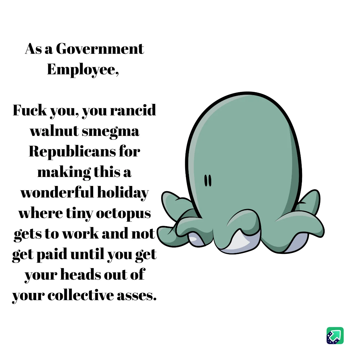 A cartoonish green octopus with simple eyes and eight tentacles is shown on a white background. Overlaid text reads: 'As a…