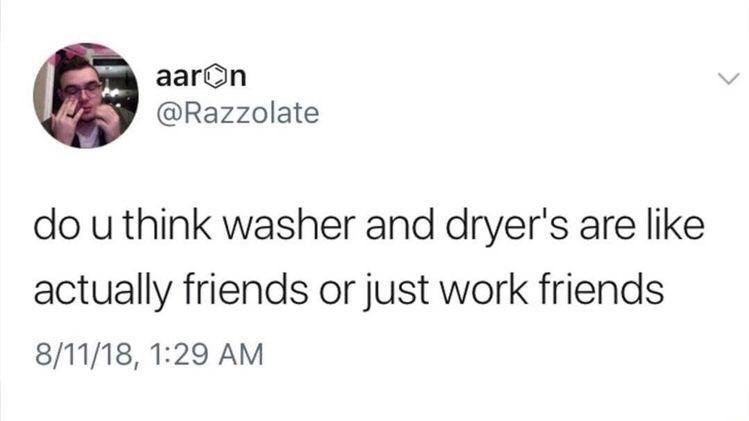 A screenshot of a tweet from user 'aaron @Razzolate' dated 8/11/18, 1:29 AM, asking if washers and dryers are actually…