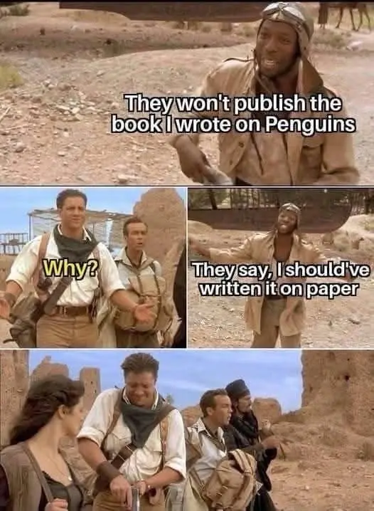A four-panel meme from the movie 'The Mummy' shows a man in desert attire holding a book, then reacting to being told he…