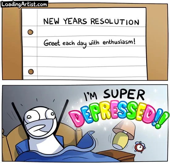 A two-panel comic shows a 'New Year's Resolution' list with 'Greet each day with enthusiasm!' as the only item. The second…
