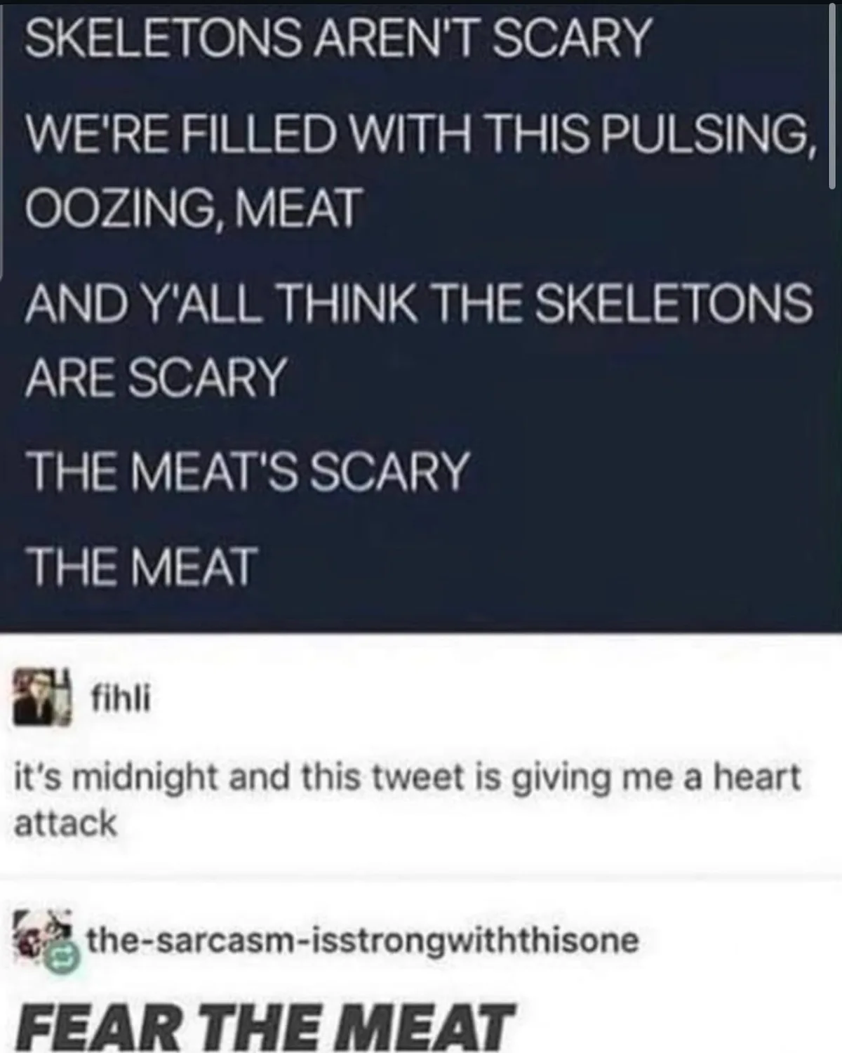 The image displays a screenshot of a social media post with overlaid text that reads: 'SKELETONS AREN'T SCARY WE'RE FILLED…