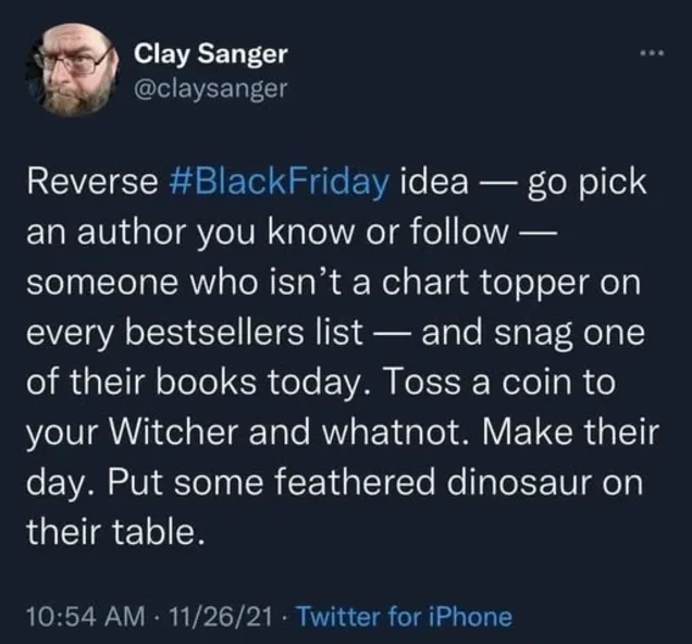 A screenshot of a tweet by Clay Sanger (@claysanger) from November 26, 2021, proposing a 'reverse Black Friday' idea…