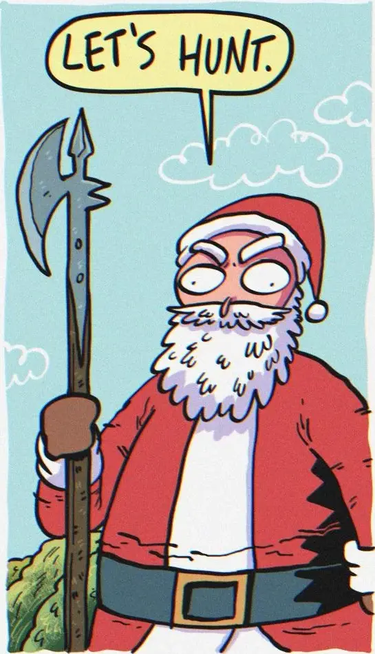 A cartoon Santa Claus with a furious expression, holding a large battle axe, declares 'LET'S HUNT.' in a speech bubble…