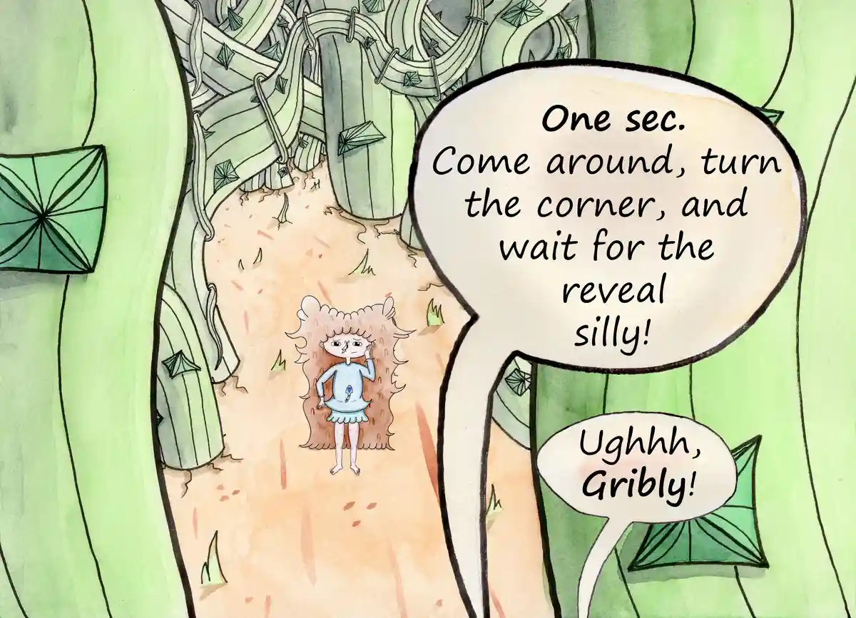 A cartoon girl with curly hair stands in a path surrounded by giant green plants, looking annoyed. A speech bubble from…