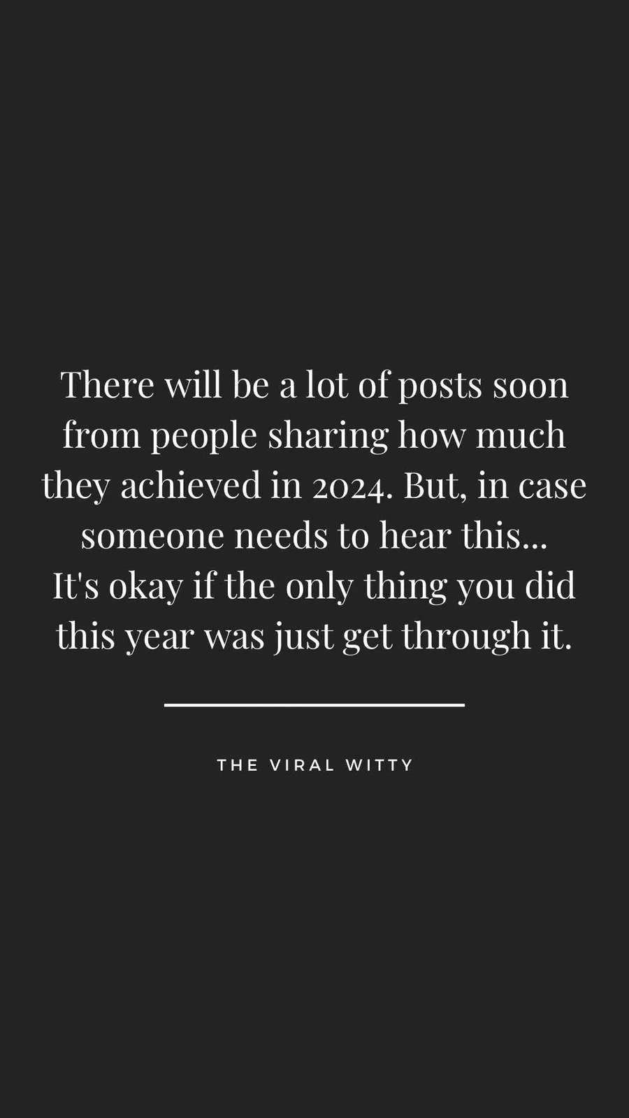 A black background with white serif text centered, reading a message about validating people who didn't achieve much in…