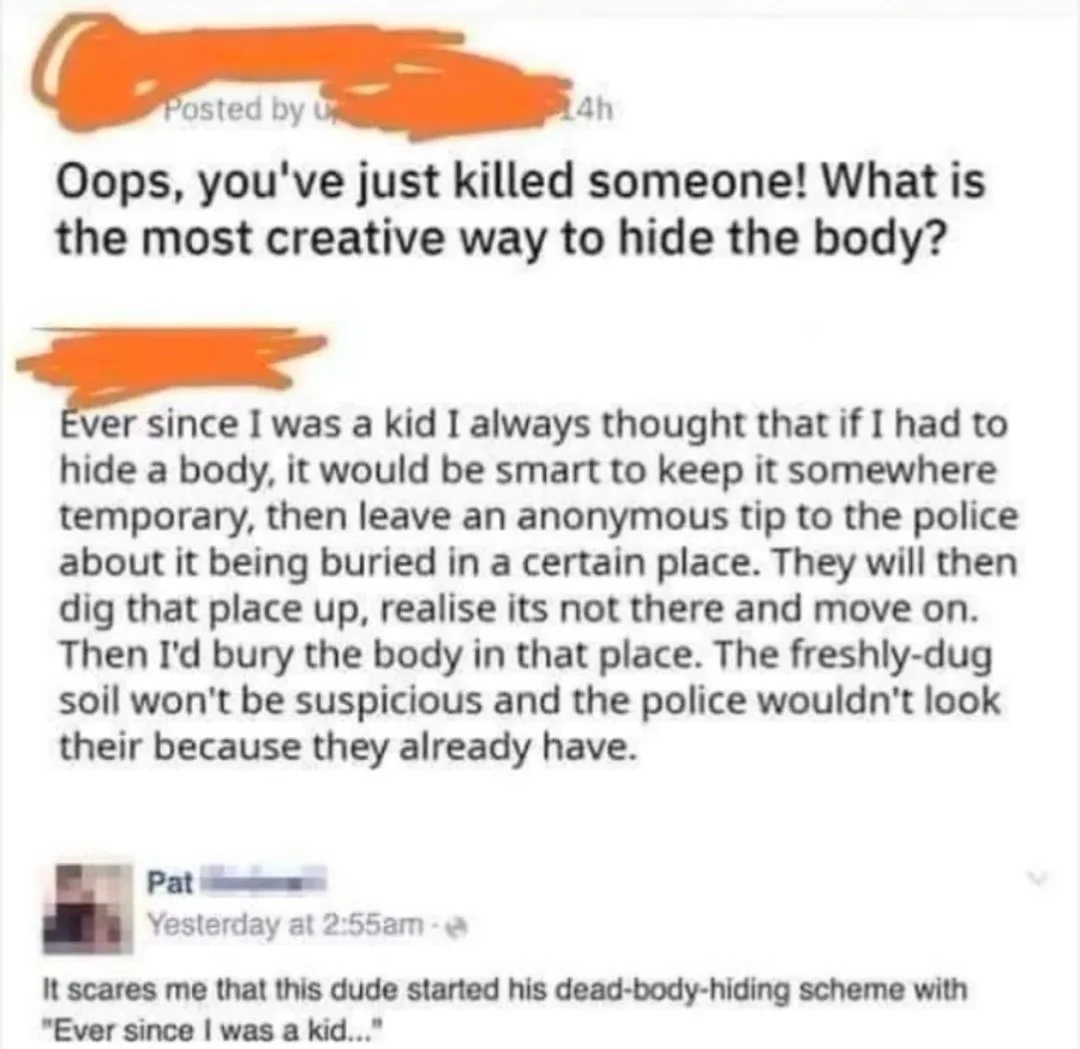 A screenshot of a Reddit-style comment thread where a user asks for creative ways to hide a body. Another user replies with…