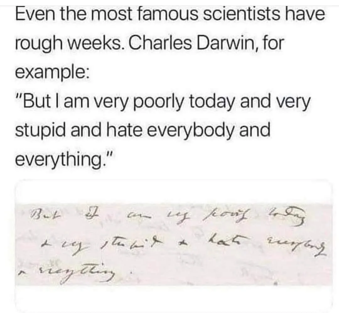 The image displays a white background with black text stating that even famous scientists have rough weeks, using Charles…