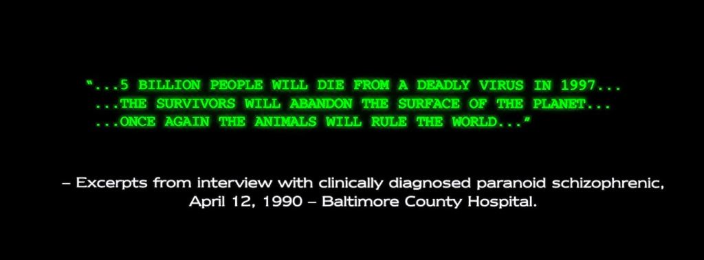 A black background displays glowing green text quoting a paranoid schizophrenic's delusion about a 1997 virus apocalypse…