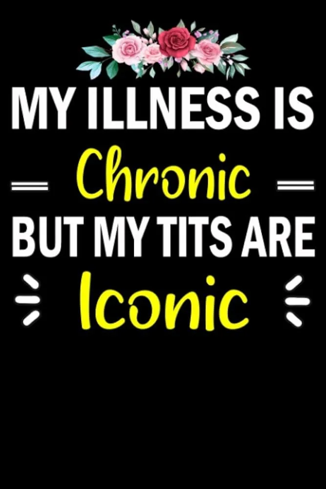 A black background features a floral arrangement of pink and red roses at the top. Bold white text reads 'MY ILLNESS IS'…